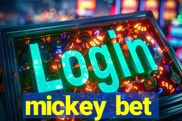 mickey bet